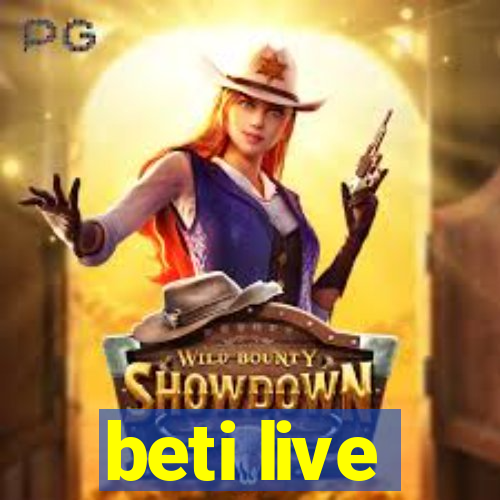 beti live